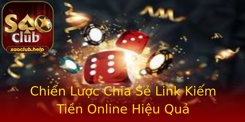Chiến Lược Chia Sẻ Link Kiếm Tiền Online Hiệu Quả Chiến Lược Chia Sẻ Link Kiếm Tiền Online Hiệu Quả