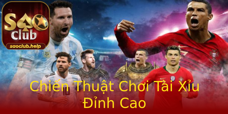 Chiến Thuật Chơi Tài Xỉu Đỉnh Cao Chiến Thuật Chơi Tài Xỉu Đỉnh Cao
