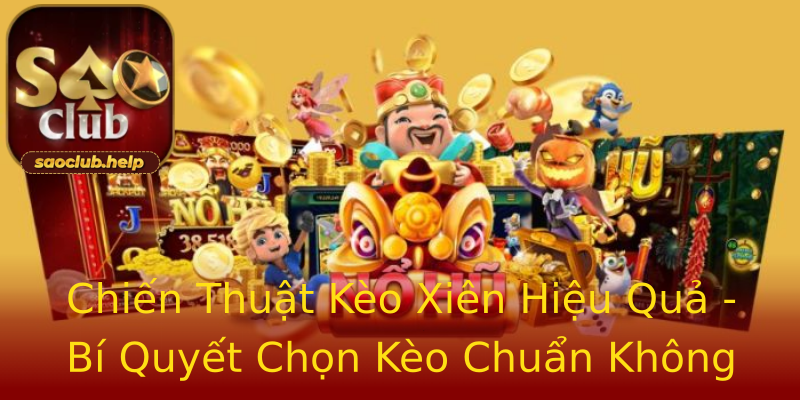 Chiến Thuật Kèo Xiên Hiệu Quả - Bí Quyết Chọn Kèo Chuẩn Không Trượt Chiến Thuật Kèo Xiên Hiệu Quả - Bí Quyết Chọn Kèo Chuẩn Không Trượt