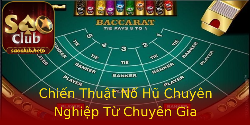 Chiến Thuật Nổ Hũ Chuyên Nghiệp Từ Chuyên Gia Chiến Thuật Nổ Hũ Chuyên Nghiệp Từ Chuyên Gia