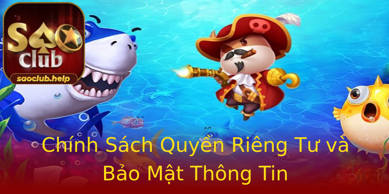 Chính Sách Quyền Riêng Tư và Bảo Mật Thông Tin Chính Sách Quyền Riêng Tư và Bảo Mật Thông Tin