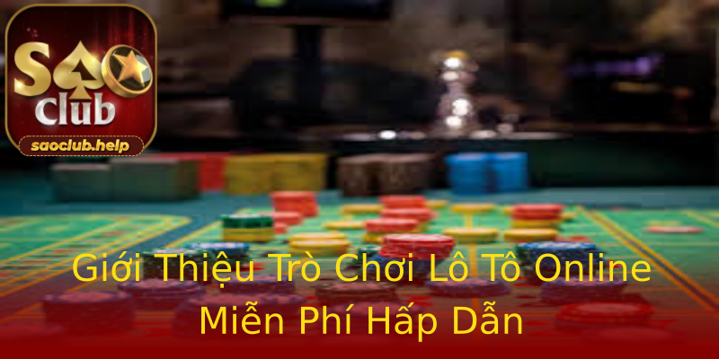 Giới Thiệu Trò Chơi Lô Tô Online Miễn Phí Hấp Dẫn Giới Thiệu Trò Chơi Lô Tô Online Miễn Phí Hấp Dẫn