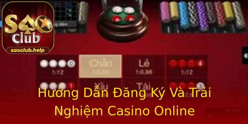 Hướng Dẫn Đăng Ký Và Trải Nghiệm Casino Online Hướng Dẫn Đăng Ký Và Trải Nghiệm Casino Online