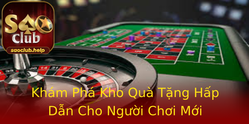 Khám Phá Kho Quà Tặng Hấp Dẫn Cho Người Chơi Mới Khám Phá Kho Quà Tặng Hấp Dẫn Cho Người Chơi Mới