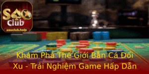 Kham Pha The Gioi Ban Ca Oi Xu Trai Nghiem Game Hap Dan Tai Saoclub