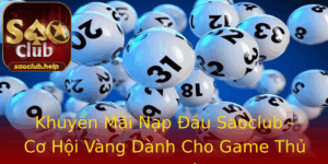 Khuyen Mai Nap Au Saoclub Co Hoi Vang Danh Cho Game Thu Am Me