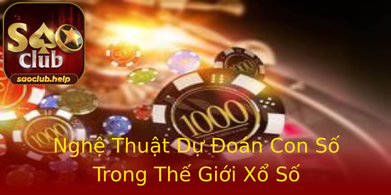 Nghệ Thuật Dự Đoán Con Số Trong Thế Giới Xổ Số Nghệ Thuật Dự Đoán Con Số Trong Thế Giới Xổ Số