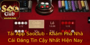 Tai App Saoclub Kham Pha Nha Cai Ang Tin Cay Nhat Hien Nay