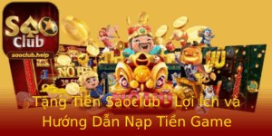 Tang Tien Saoclub Loi Ich Va Huong Dan Nap Tien Game Online