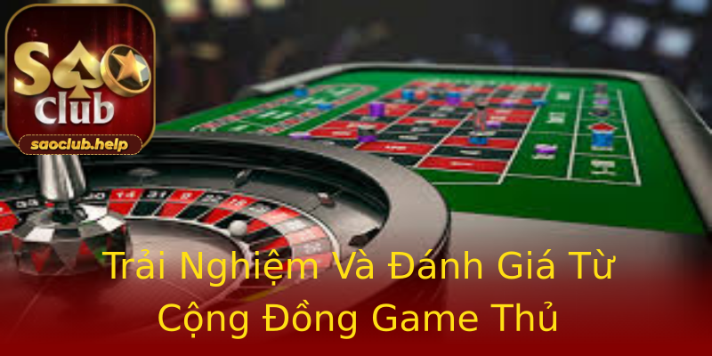 Trải Nghiệm Và Đánh Giá Từ Cộng Đồng Game Thủ Trải Nghiệm Và Đánh Giá Từ Cộng Đồng Game Thủ